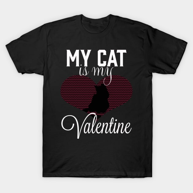 My cat is my Valentine T-Shirt by Life thats good studio